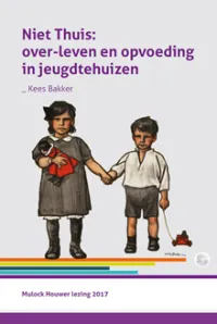 Omslag Niet Thuis: over-leven en opvoeding in jeugdtehuizen
