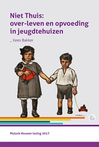 Omslag Niet Thuis: over-leven en opvoeding in jeugdtehuizen